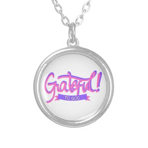 Grateful to God Silver Plated Necklace