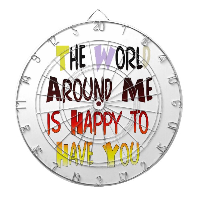 Grateful to Have You In My World with gratitude Dart Board (Front)