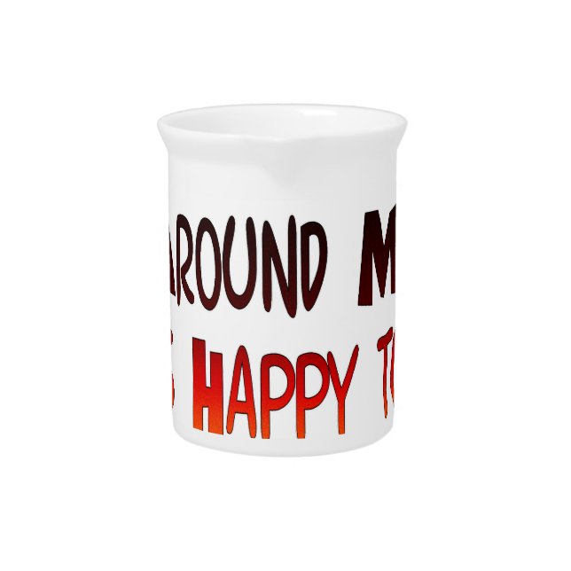 Grateful to Have You In My World with gratitude Pitcher (Front)