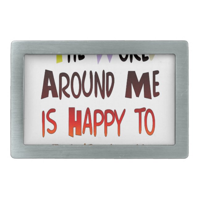 Grateful to Have You In My World with gratitude Rectangular Belt Buckle (Front)