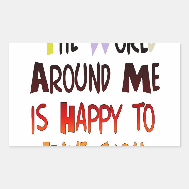 Grateful to Have You In My World with gratitude Rectangular Sticker (Front)