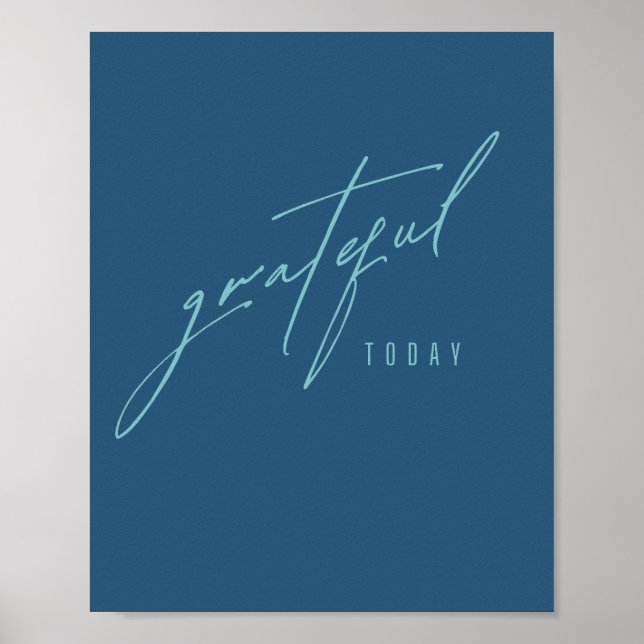grateful today. Poster & Prints (Front)