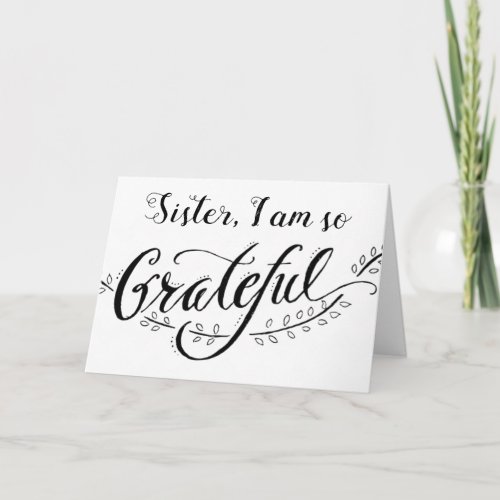 GRATEFUL YOU ARE MY SISTER HAPPY BIRTHDAY CARD