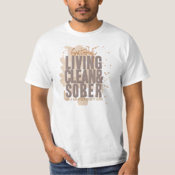 Gratefully Living Clean & Sober Customizable T-shirt by recoverystore at Zazzle