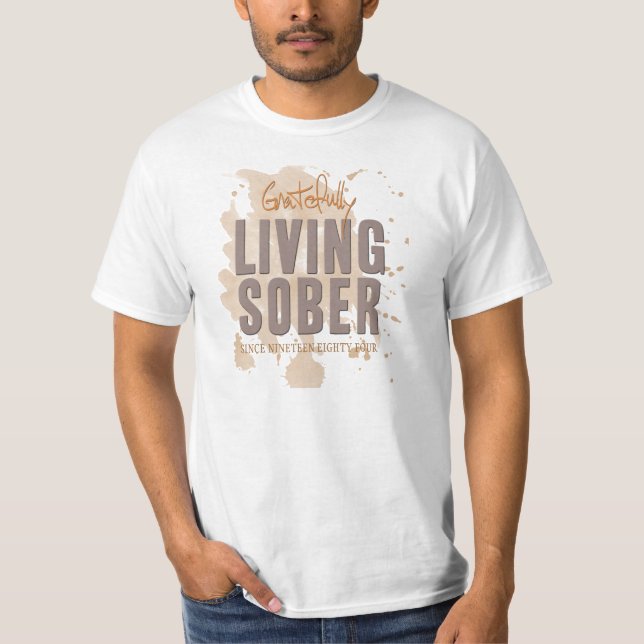 Gratefully Living Sober Customizable T-Shirt (Front)
