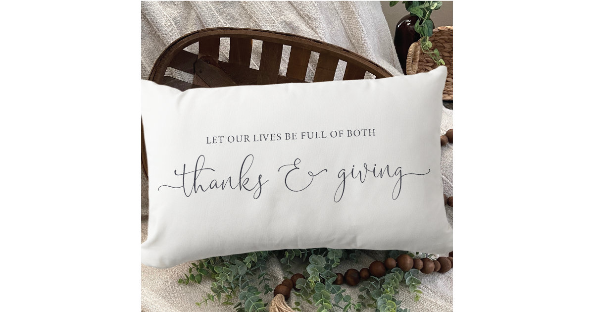 Gratitude and Giving Saying Lumbar Pillow Zazzle