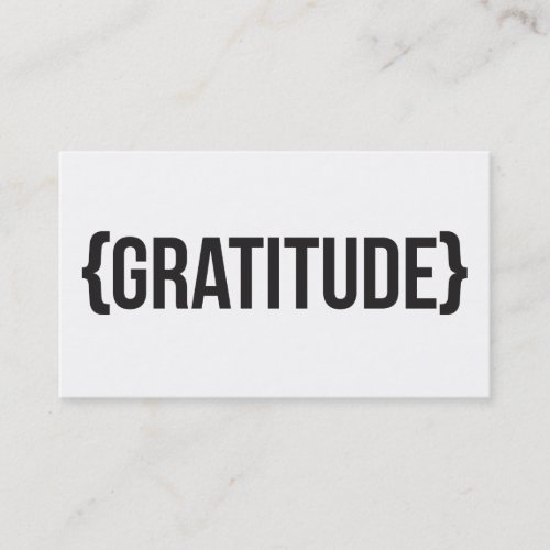 Gratitude - Bracketed - Black and White Business Cards