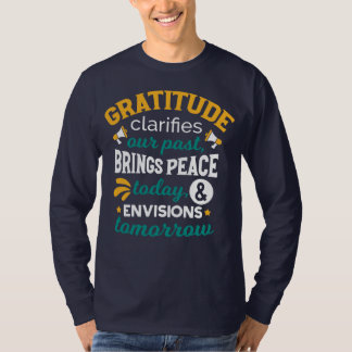 Gratitude Brings Peace Today – Positive Faith T-Shirt
