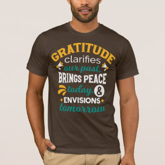 Gratitude Brings Peace Today – Positive Faith T-Shirt