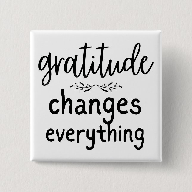 Gratitude Changes Everything Button (Front)