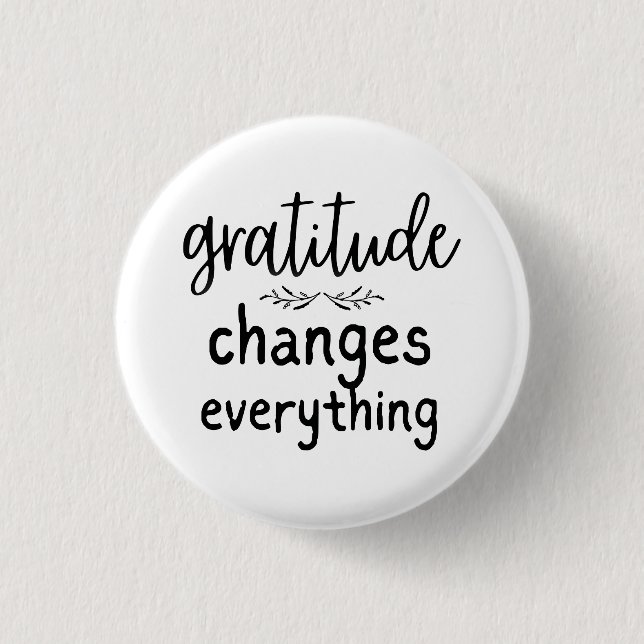 Gratitude Changes Everything Button (Front)