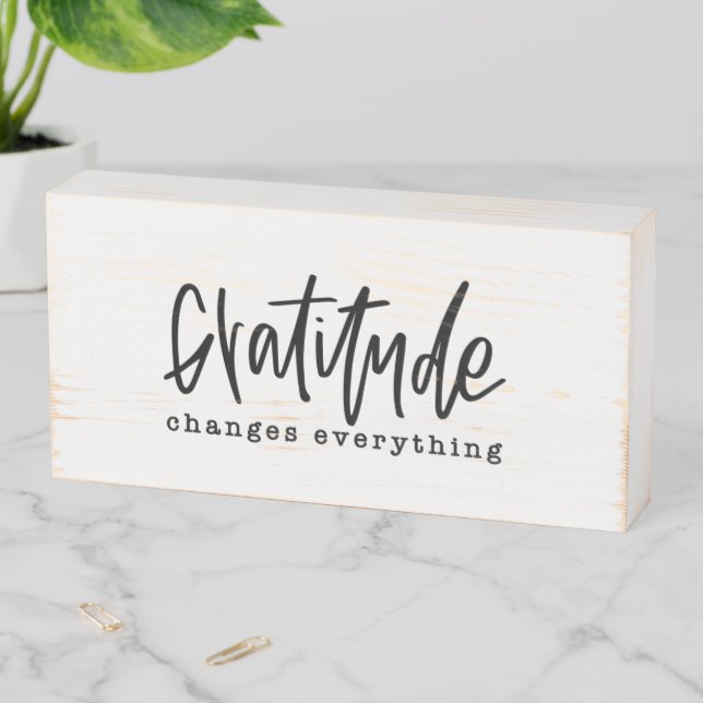 Gratitude Changes Everything Farmhouse Style  Wood Wooden Box Sign (In Situ Horizontal)