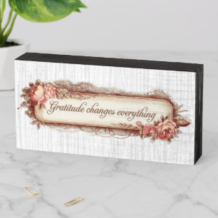 Gratitude changes everything Wooden Box Sign