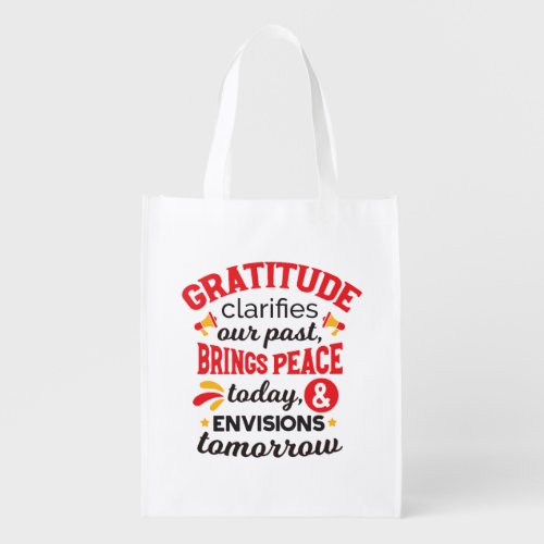 Gratitude Clarifies Our Past – Inspirational Art Grocery Bag