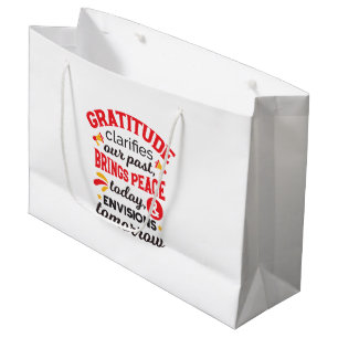 Gratitude Clarifies Our Past – Inspirational Art Large Gift Bag