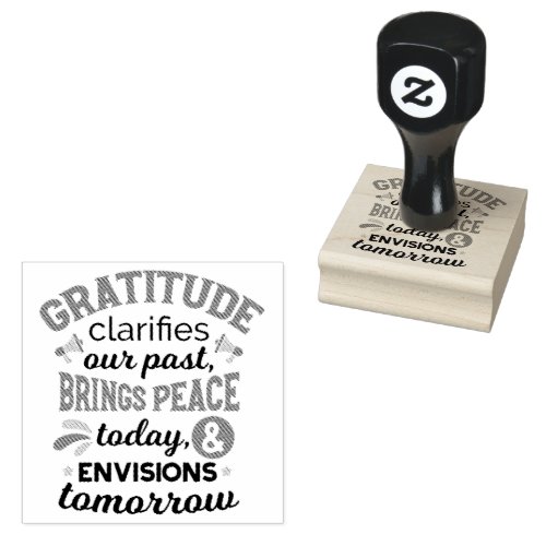Gratitude Clarifies Our Past – Inspirational Art Rubber Stamp
