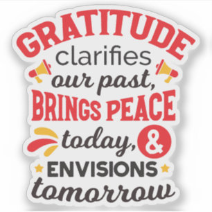Gratitude Clarifies Our Past – Inspirational Art Sticker