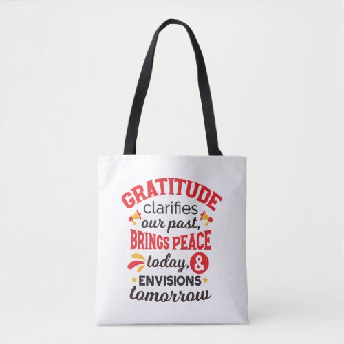 Gratitude Clarifies Our Past – Inspirational Art Tote Bag