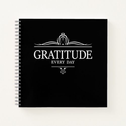Gratitude Every Day Reminder Notebook