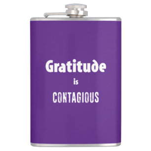 Gratitude Is Contagious Flask