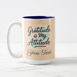 Gratitude Is My Attitude Watercolor Customizable Two-Tone Coffee Mug