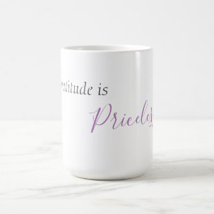 "Gratitude is Priceless" phrase Coffee Mug