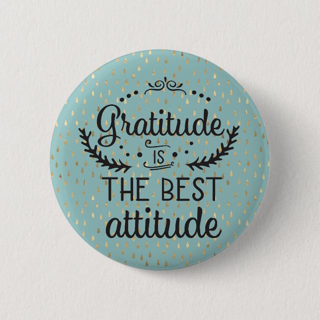 Gratitude is the Best Attitude Button (Front)