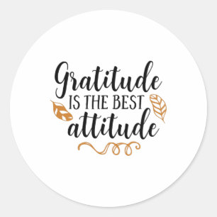 Gratitude is the best attitude classic round sticker