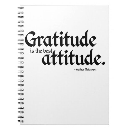  Gratitude is the best Attitude notebook 