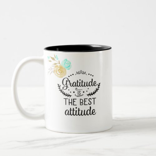 Gratitude is the Best Attitude Two_Tone Coffee Mug