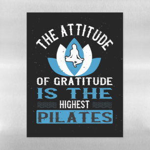 Gratitude Is The Highest Pilates Magnetic Dry Erase Sheet