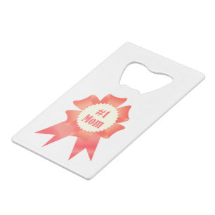 Gratitude Number One Mom winner award ribbon Credit Card Bottle Opener