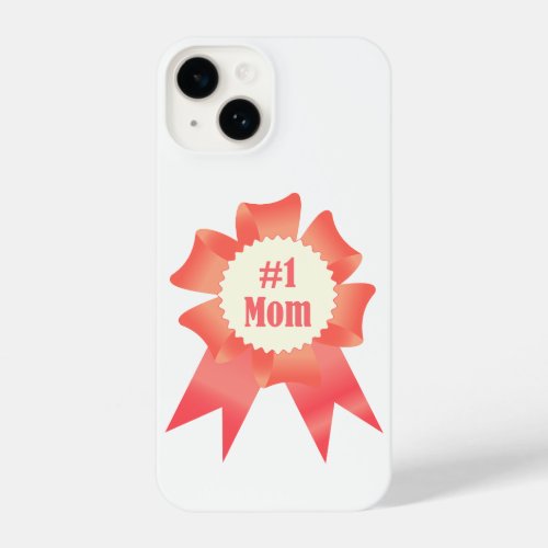 Gratitude Number One Mom winner award ribbon iPhone 14 Case