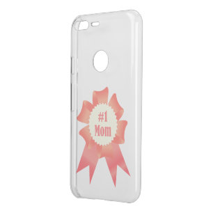 Gratitude Number One Mom winner award ribbon Uncommon Google Pixel XL Case