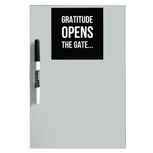 Gratitude Opens The Gate inspirational quote Dry-Erase Board (Front)