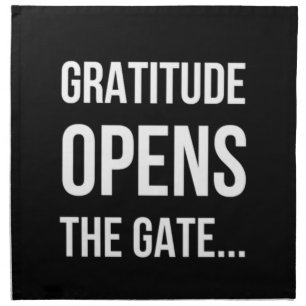 Gratitude Opens The Gate inspirational quote Napkin