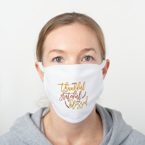 Gratitude Quote Thankful Grateful Blessed Autumnal White Cotton Face Mask