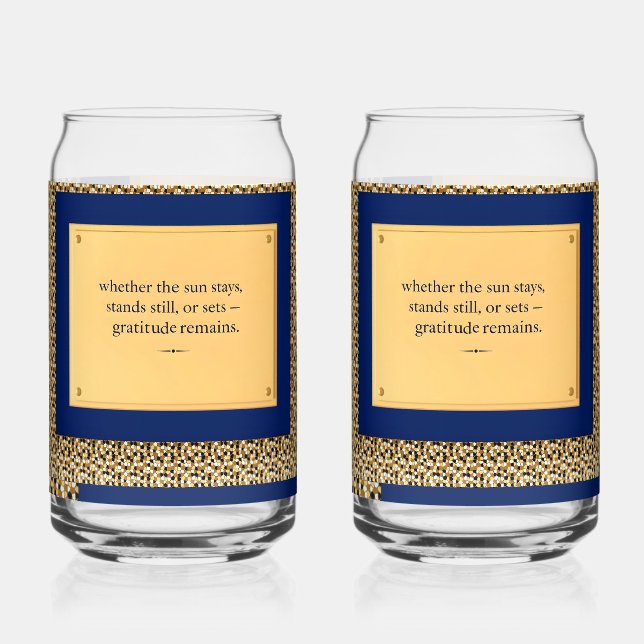 Gratitude Remains: Gratitude Beyond the Clock Cele Can Glass (Front)