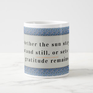 Gratitude Remains: Nice Day & Better Night Always  Giant Coffee Mug