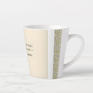 Gratitude Remains: Wherever You Stand, Be Grateful Latte Mug