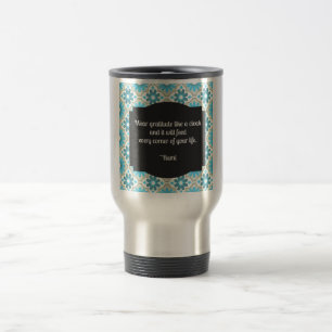 Gratitude Rumi Quote Travel Mug