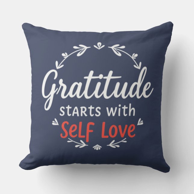 Gratitude & Self Love Quote Throw Pillow (Front)