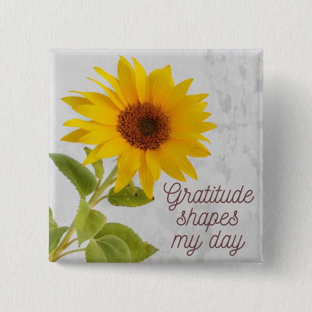 Gratitude shapes my day Positive Quote Sunflower Button (Front)