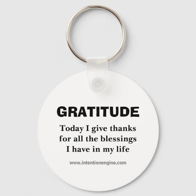 GRATITUDE, Today I give thanksfor all the bless... Keychain (Front)