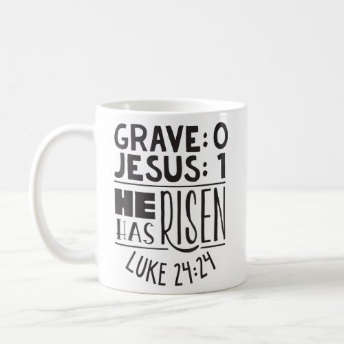 Grave 0 Jesus 1   He Has Risen Jesus Religious Eas Coffee Mug