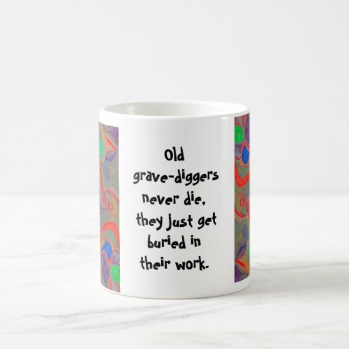 grave diggers joke coffee mug