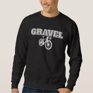 Gravel Bike Gravel Gravel bike Sweatshirt