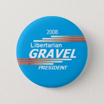 Gravel Libertarian Button by samappleby at Zazzle