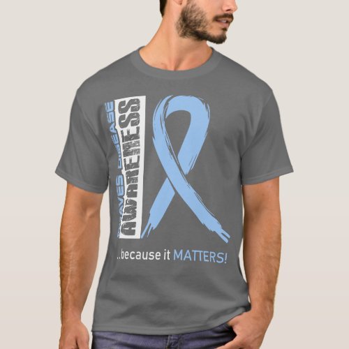 Graves Disease Awareness Because Its Matters In Th T_Shirt