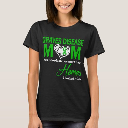 Graves Disease Mom I Raised Mine T_Shirt